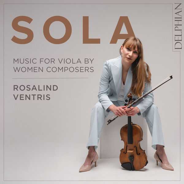 Rosalind Ventris: Sola - Music for Viola by Women Composers (24/96 FLAC)