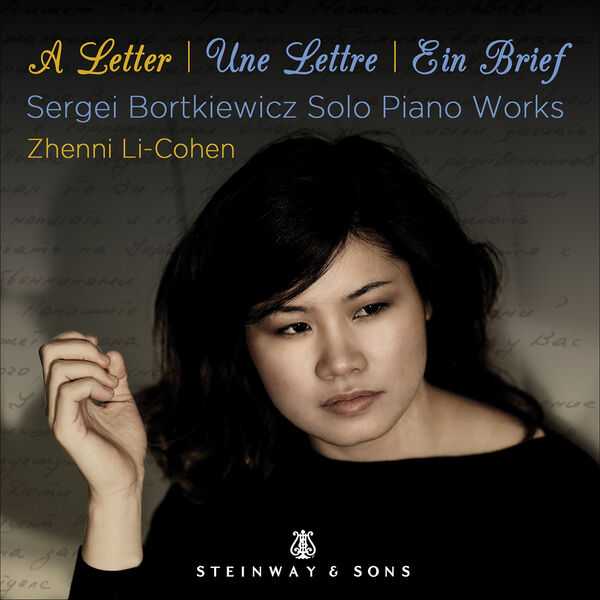 Zhenni Li-Cohen - A Letter: Sergei Bortkiewicz Solo Piano Works (24/96 FLAC)
