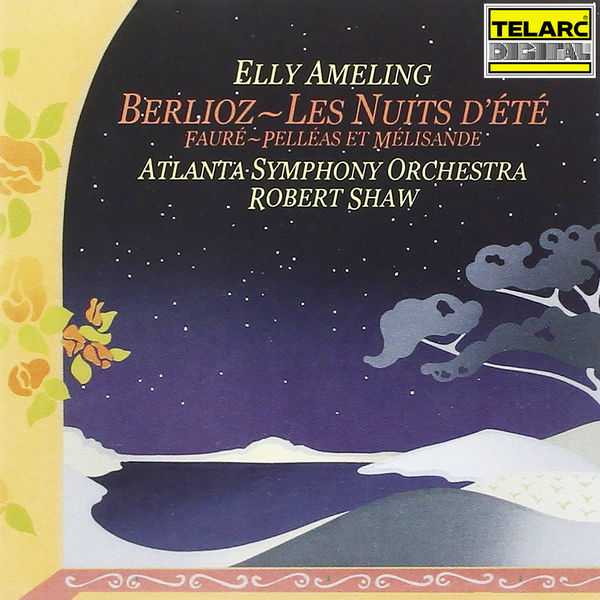 Elly Ameling, Robert Shaw: Berlioz - Les Nuits d'été; Fauré - Pelléas et Mélisande (FLAC)