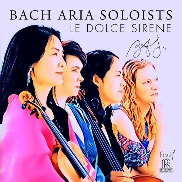 Bach Aria Soloists - Le Dolce Sirene (24/96 FLAC)