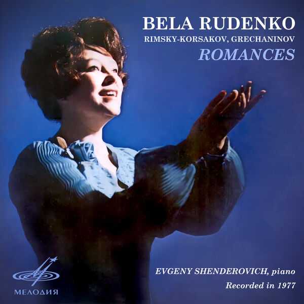 Bela Rudenko: Rimsky-Korsakov, Grechaninov - Romances (FLAC)