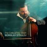 Borislav Strulev - The Cello of My Heart (FLAC)