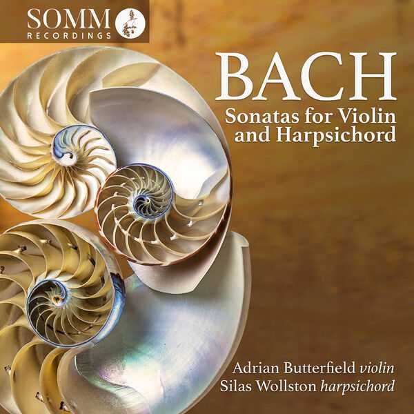 Adrian Butterfield, Silas Wollston: Bach - Sonatas for Violin and Harpsichord (FLAC)
