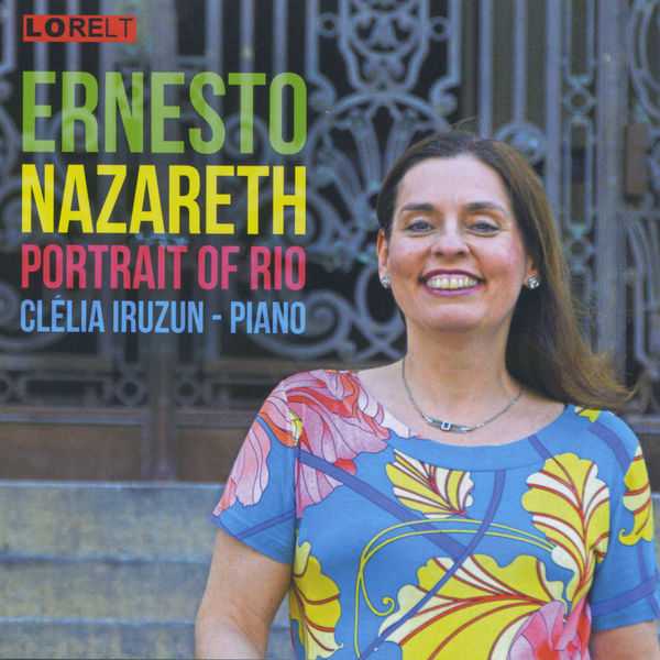 Clelia Iruzun: Ernesto Nazareth - Portrait of Rio (FLAC)