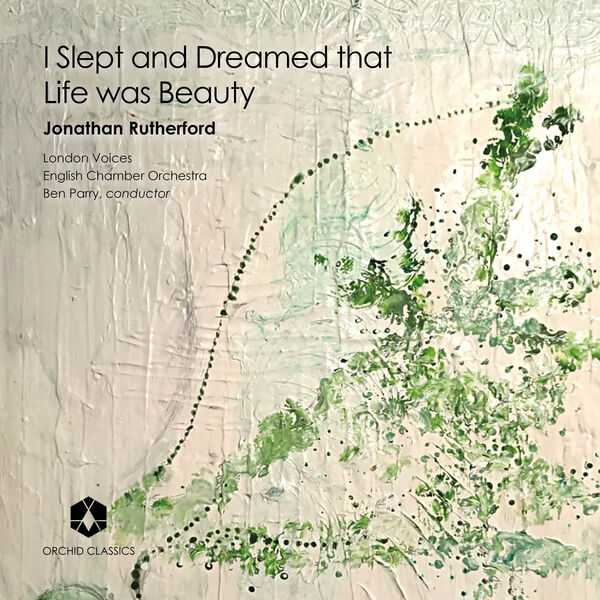 Jonathan Rutherford - I Slept and Dreamed that Life was Beauty (24/48 FLAC)