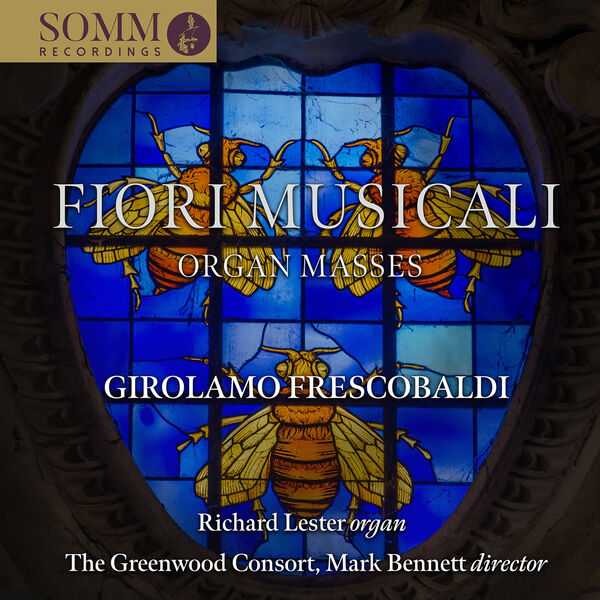 Richard Lester: Girolamo Frescobaldi - Fiori Musicali. Organ Masses (24/96 FLAC)