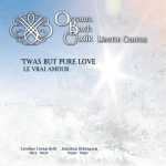 Ottawa Bach Choir: 'Twas But Pure Love (FLAC)