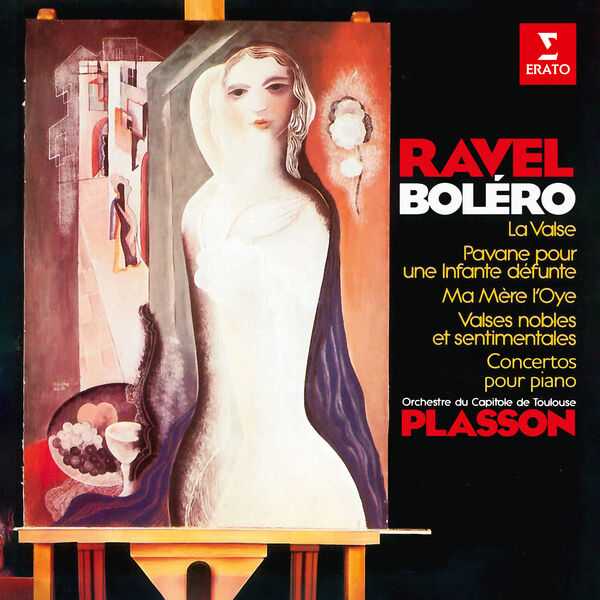 Plasson: Ravel - Boléro, La Valse, Pavane pour une Infante Défunte, Ma Mère l'Oye, Valses Nobles et Sentimentales, Concertos pour Piano (FLAC)