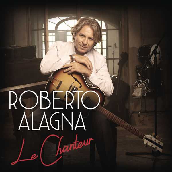 Roberto Alagna - Le Chanteur (24/96 FLAC)