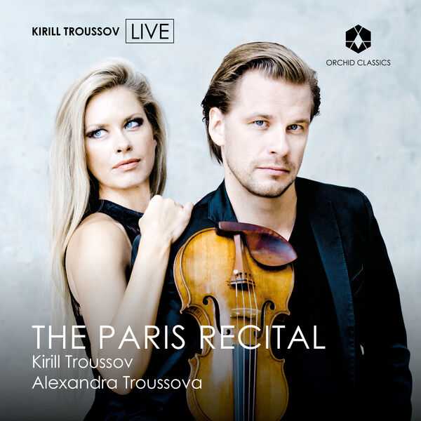 Kirill Troussov, Alexandra Troussova - The Paris Recital (24/48 FLAC)