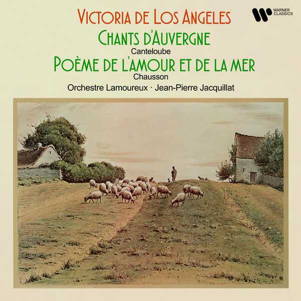 Victoria de los Angeles: Canteloube - Chants d'Auvergne; Chausson - Poème de l'Amour et de la Mer (FLAC)
