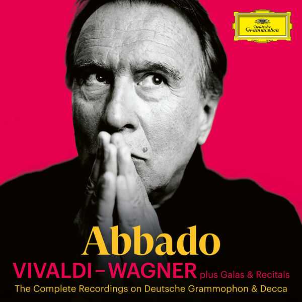 Claudio Abbado - The Complete Recordings on Deutsche Grammophon & Decca: Vivaldi - Wagner plus Galas & Recitals (FLAC)