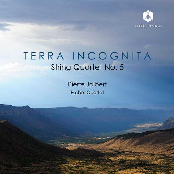 Escher String Quartet: Pierre Jalbert - String Quartet no.5 "Terra Incognita" (24/96 FLAC)