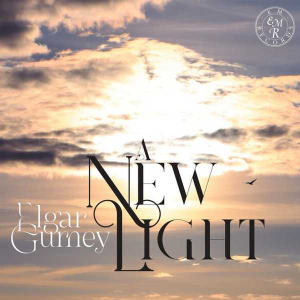 A New Light: Elgar, Gurney (FLAC)