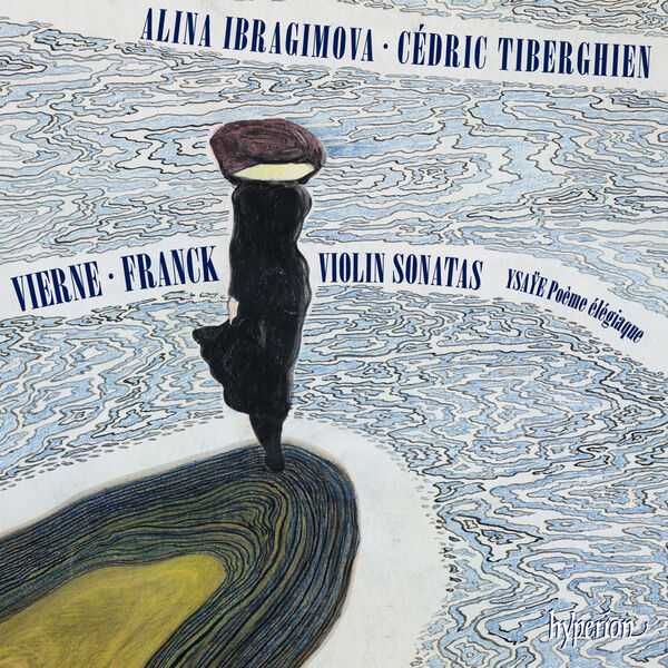 Alina Ibragimova, Cédric Tiberghien: Vierne & Franck - Violin Sonatas (24/96 FLAC)