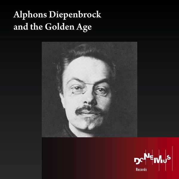 Alphons Diepenbrock and the Golden Age (FLAC)