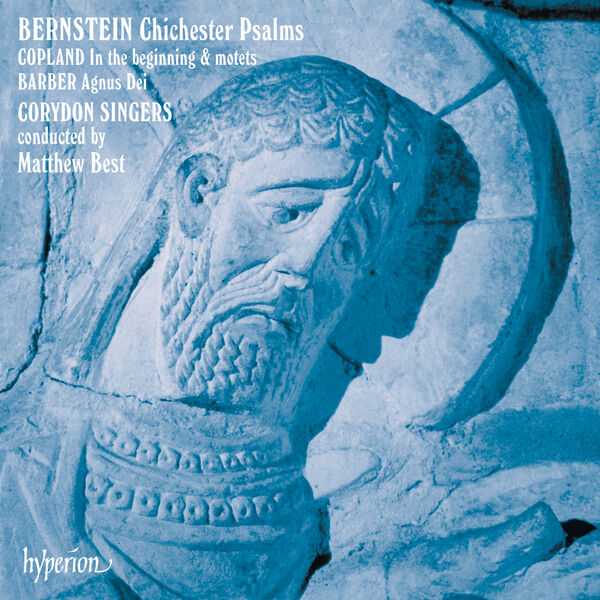Matthew Best: Bernstein - Chichester Psalms, Copland - In the Beginning & Motets, Barber - Agnus Dei (FLAC)