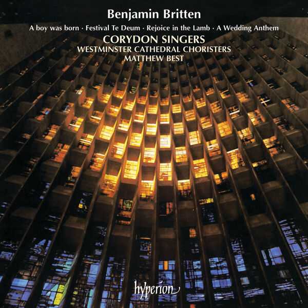 Matthew Best: Britten - A Boy Was Born, Festival Te Deum, Rejoice in the Lamb, A Wedding Anthem (FLAC)