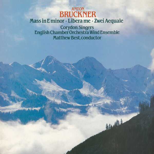 Matthew Best: Bruckner - Mass in E Minor, Libera Me, Zwei Aequale (FLAC)