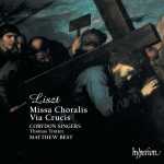 Matthew Best: Liszt - Missa Choralis, Via Crucis (FLAC)