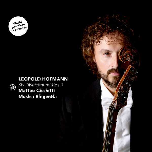 Matteo Cicchitti, Musica Elegentia: Léopold Hofmann - Six Divertimenti op.1 (FLAC)