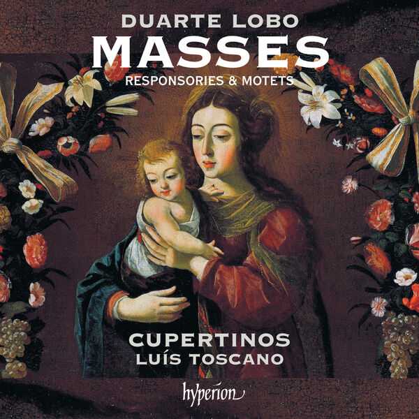 Cupertinos: Duarte Lobo - Masses, Responsories & Motets (24/192 FLAC)