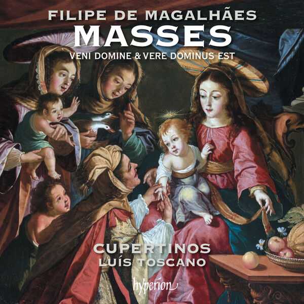 Cupertinos: Filipe de Magalhães - Masses. Veni Domine & Vere Dominus Est (24/192 FLAC)