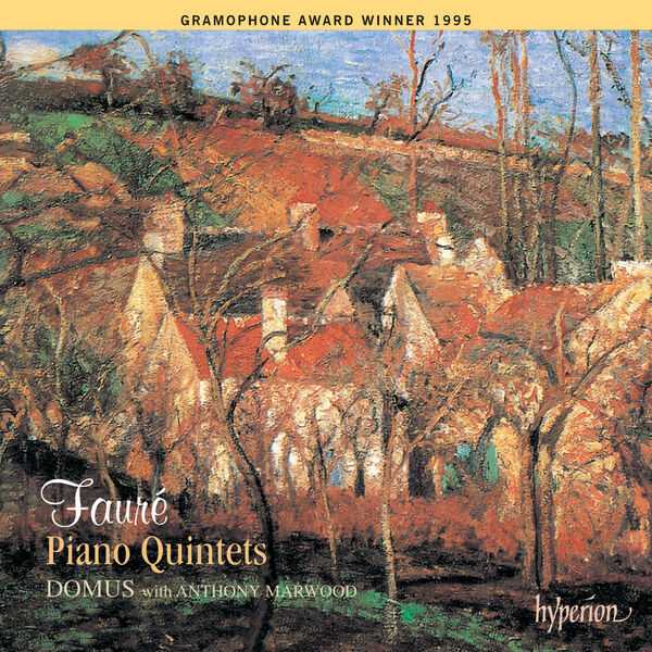 Domus, Anthony Marwood: Fauré - Piano Quintets no.1 & 2 (FLAC)