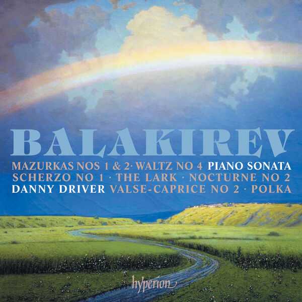 Driver: Balakirev - Mazurkas no.1 & 2, Waltz no.4, Piano Sonata, Scherzo no.1, The Lark, Valse-Caprice no.2, Polka (24/44 FLAC)
