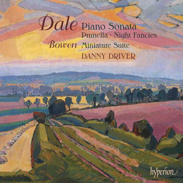 Driver: Dale - Piano Sonata, Prunella, Night Fancies; Bowen - Miniature Suite (FLAC)