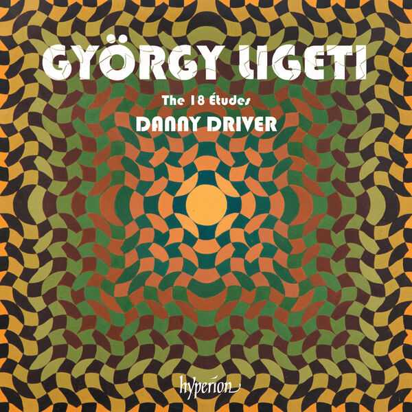 Driver: György Ligeti - The 18 Études (24/192 FLAC)
