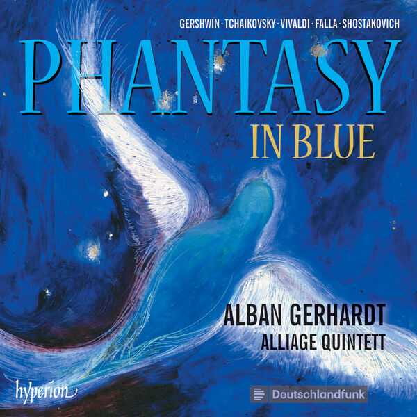 Alban Gerhardt, Alliage Quintet - Phantasy in Blue (24/48 FLAC)