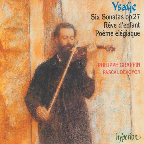 Graffin, Devoyon: Ysaÿe -Six Sonatas op.27, Rêve d'Enfant, Poème Élégiaque (FLAC)