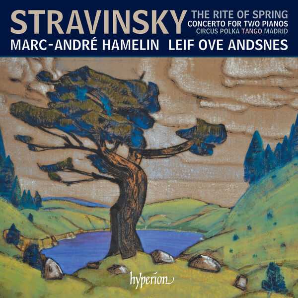 Hamelin, Andsnes: Stravinsky - The Rite of Spring, Concerto for 2 Pianos, Circus Polka, Tango, Madrid (24/192 FLAC)