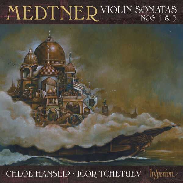 Hanslip, Tchetuev: Medtner - Violin Sonatas no.1 & 3 (24/96 FLAC)