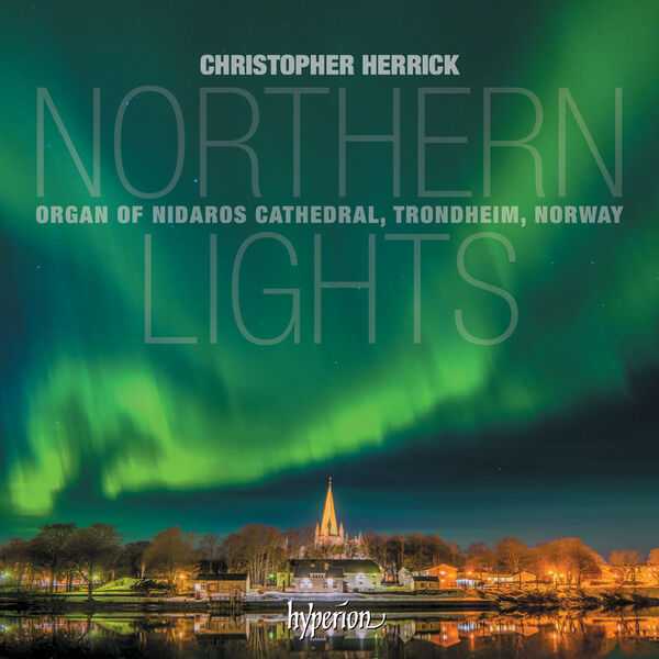 Christopher Herrick - Northern Lights. Nidaros Cathedral, Trondheim (24/192 FLAC)