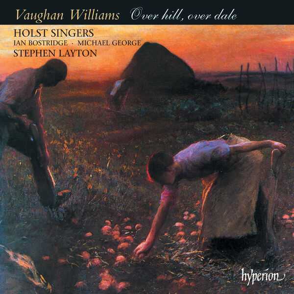 Holst Singers: Vaughan Williams - Over Hill, Over Dale (FLAC)