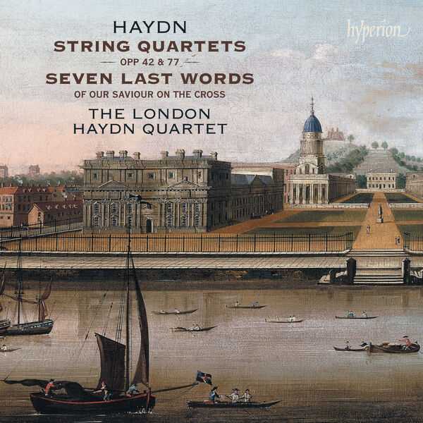 The London Haydn Quartet: Haydn - String Quartets op.42 & 77, Seven Last Words (24/192 FLAC)