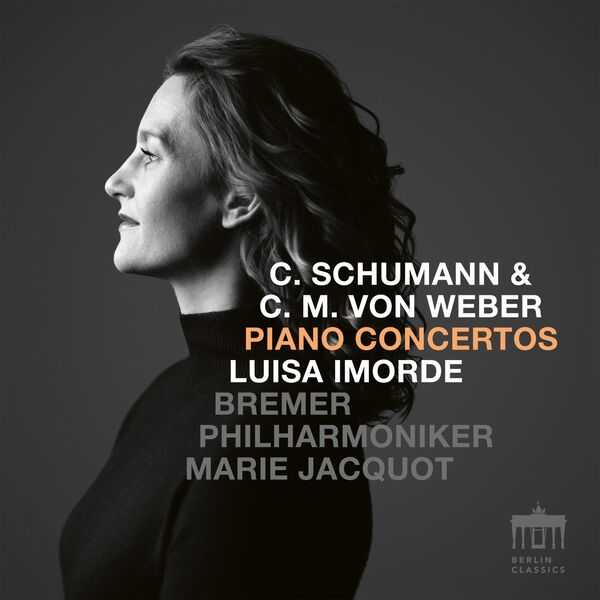 Luisa Imorde: C. Schumann, C.M. von Weber - Piano Concertos (24/48 FLAC)