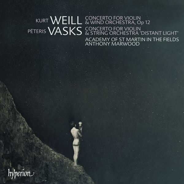 Marwood: Weill - Concerto for Violin and Wind Orchestra op.12; Vasks - Concerto for Violin and String Orchestra "Distant Light" (FLAC)