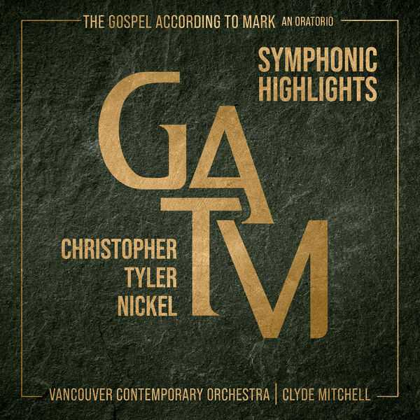 Clyde Mitchell: Christopher Tyler Nickel - GATM. Symphonic Highlights (24/96 FLAC)