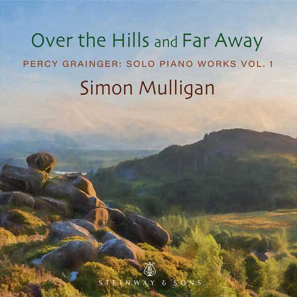 Percy Grainger - Solo Piano Works vol.1. Simon Mulligan (24/96 FLAC)