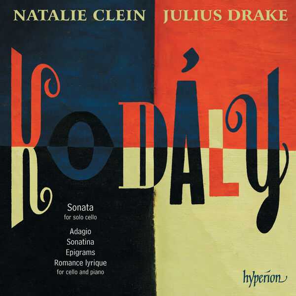 Natalie Clein, Julius Drake - Kodály (FLAC)