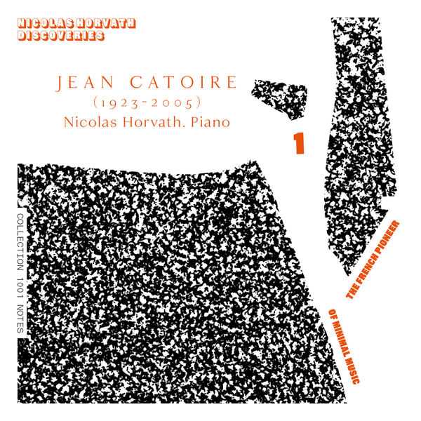 Nicolas Horvath: Jean Catoire - Complete Piano Works vol.1 (FLAC)