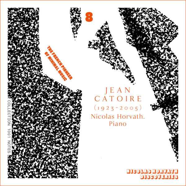 Nicolas Horvath: Jean Catoire - Complete Piano Works vol.8 (24/96 FLAC)