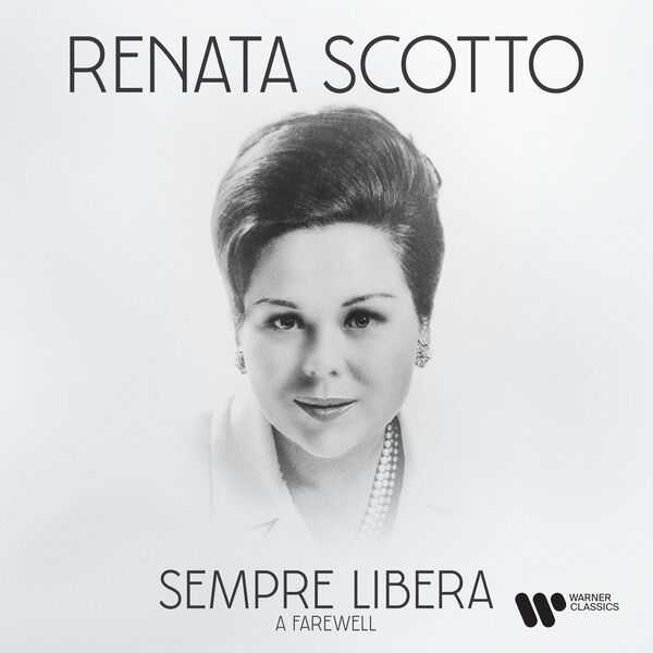 Renata Scotto - Sempre Libera. A Farewell (FLAC)
