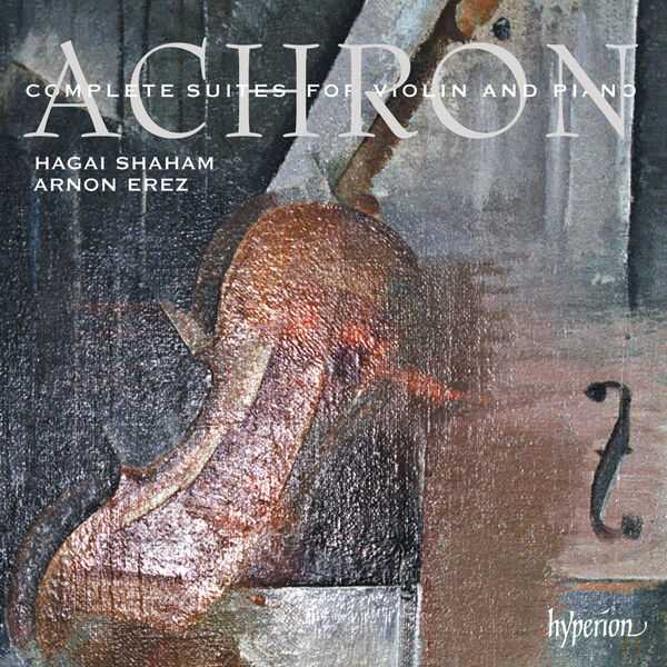 Shaham, Erez: Achron - Complete Suites for Violin and Piano (FLAC)