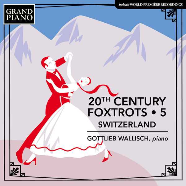 20th Century Foxtrots vol.5: Switzerland (FLAC)