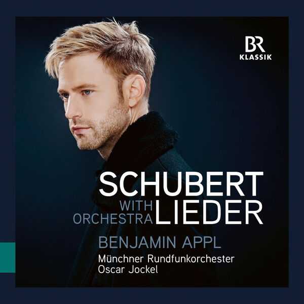Benjamin Appl, Oscar Jockel: Schubert - Lieder with Orchestra (24/96 FLAC)