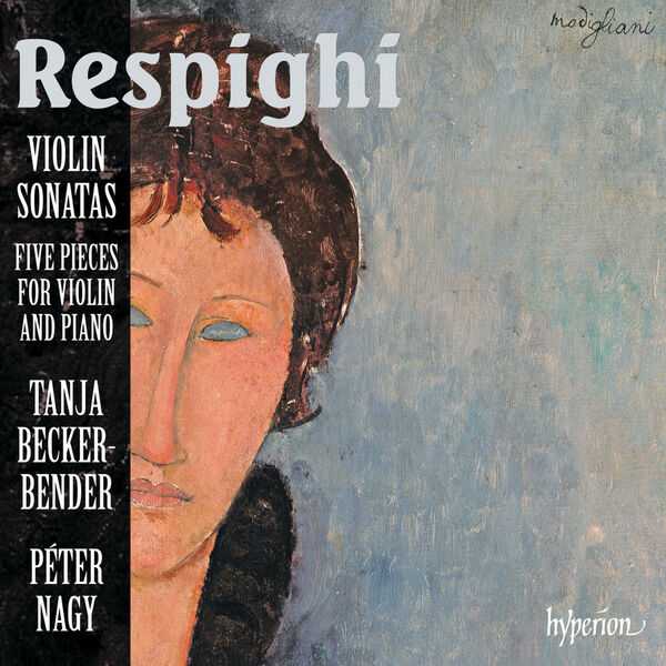 Tanja Becker-Bender, Péter Nagy: Respighi - Violin Sonatas, Five Pieces for Violin and Piano (24/44 FLAC)